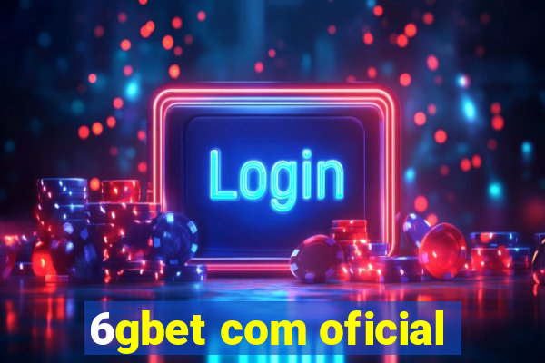 6gbet com oficial